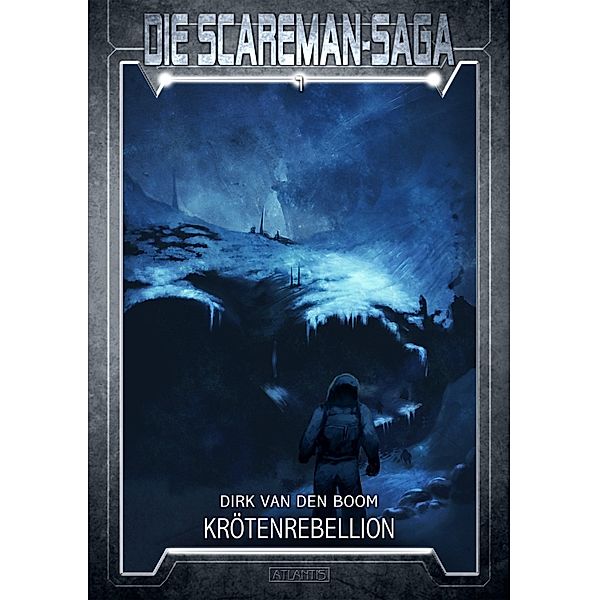 Krötenrebellion / Die Scareman-Saga Bd.7, Dirk den van Bom, Emmanuel Henné