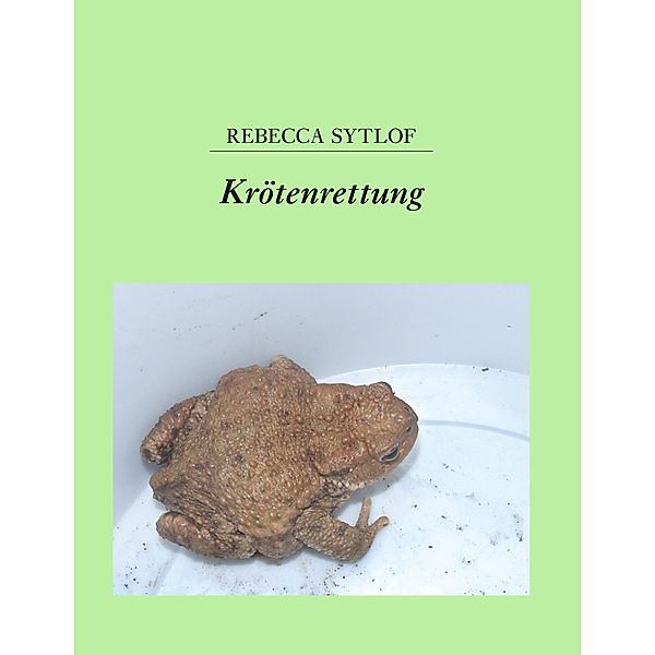 Krötenrettung, Rebecca Sytlof