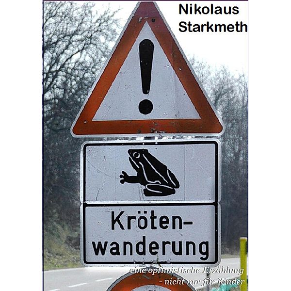 Krötenwanderung, Nikolaus Starkmeth