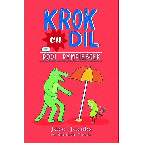 Krok en Dil se Rooi Rympieboek, Jaco Jacobs