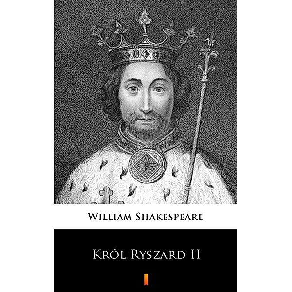 Król Ryszard II, William Shakespeare