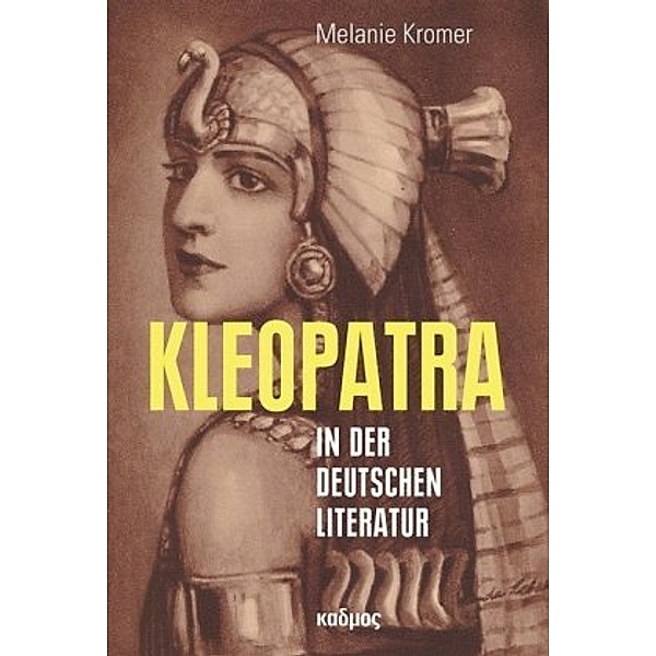 Kromer, M: Kleopatra in der deutschen Literatur, Melanie Kromer