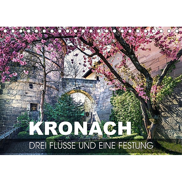 Kronach - drei Flüsse und eine Festung (Tischkalender 2020 DIN A5 quer), Val Thoermer