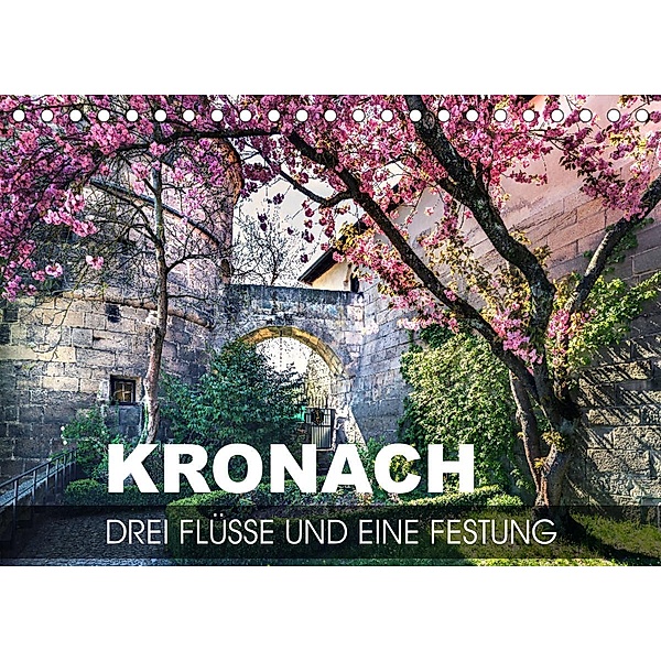 Kronach - drei Flüsse und eine Festung (Tischkalender 2023 DIN A5 quer), Val Thoermer
