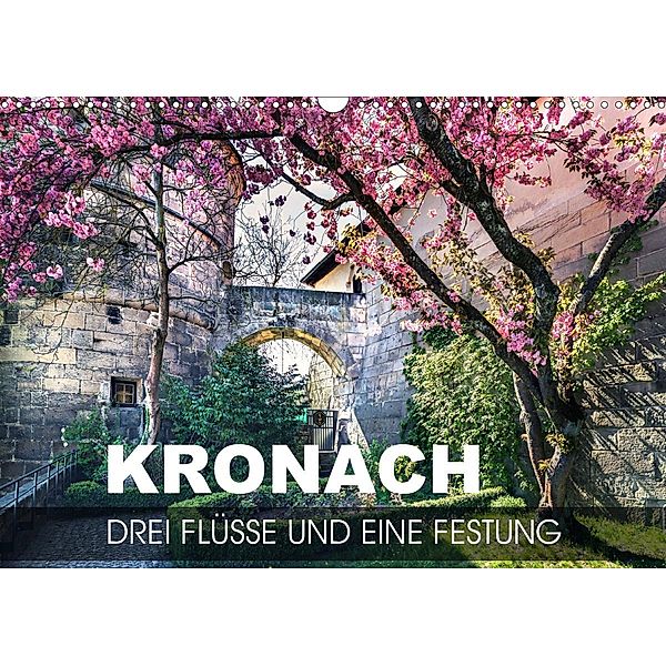 Kronach - drei Flüsse und eine Festung (Wandkalender 2020 DIN A3 quer), Val Thoermer