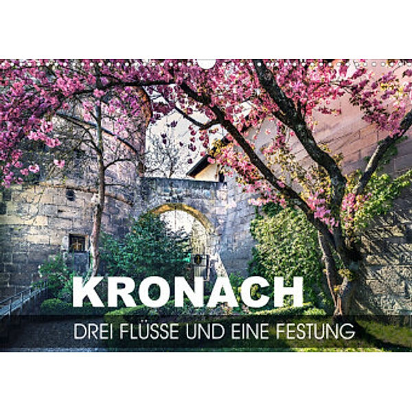 Kronach - drei Flüsse und eine Festung (Wandkalender 2022 DIN A3 quer), Val Thoermer