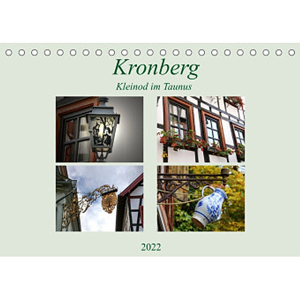 Kronberg - Kleinod im Taunus (Tischkalender 2022 DIN A5 quer), Brigitte Dürr