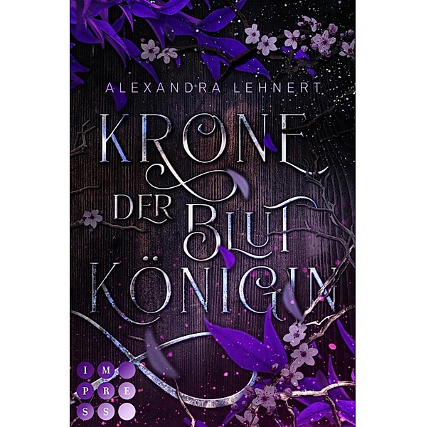 Krone der Blutkönigin / Royal Legacy Bd.2, Alexandra Lehnert