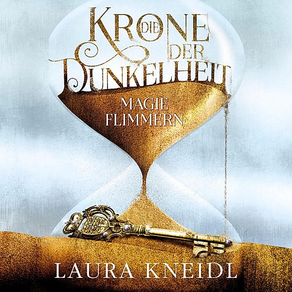 Krone der Dunkelheit - 2 - Magieflimmern, Laura Kneidl