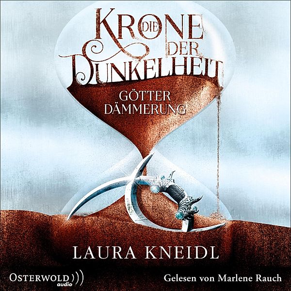 Krone der Dunkelheit - 3 - Götterdämmerung, Laura Kneidl