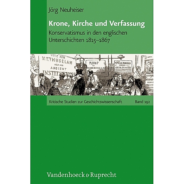 Krone, Kirche und Verfassung / Kritische Studien zur Geschichtswissenschaft, Jörg Neuheiser