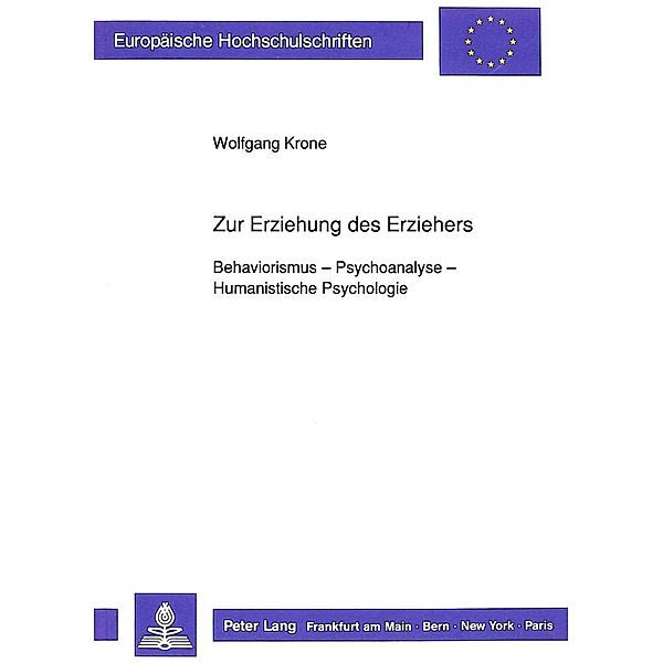 Krone, W: Zur Erziehung des Erziehers. Behaviorismus - Psych, Wolfgang Krone