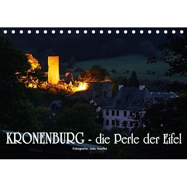 Kronenburg - die Perle der Eifel (Tischkalender 2018 DIN A5 quer), Udo Haafke