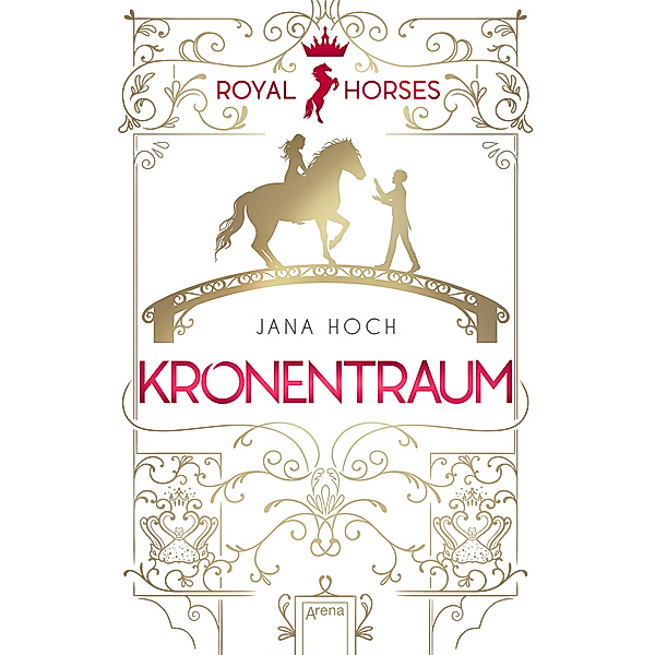 Kronentraum / Royal Horses Bd.2, Jana Hoch