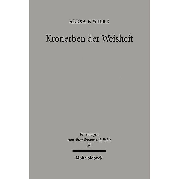 Kronerben der Weisheit, Alexa Friederike Wilke