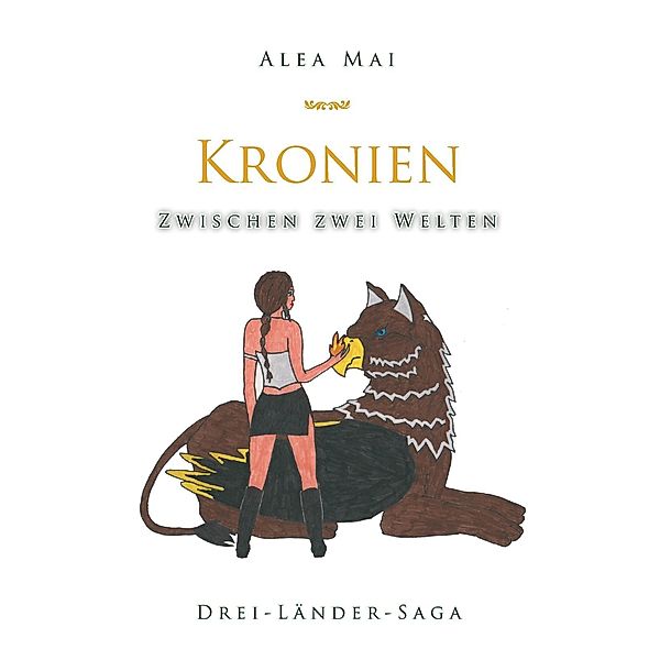 Kronien / Drei-Länder-Saga Bd.1, Alea Mai