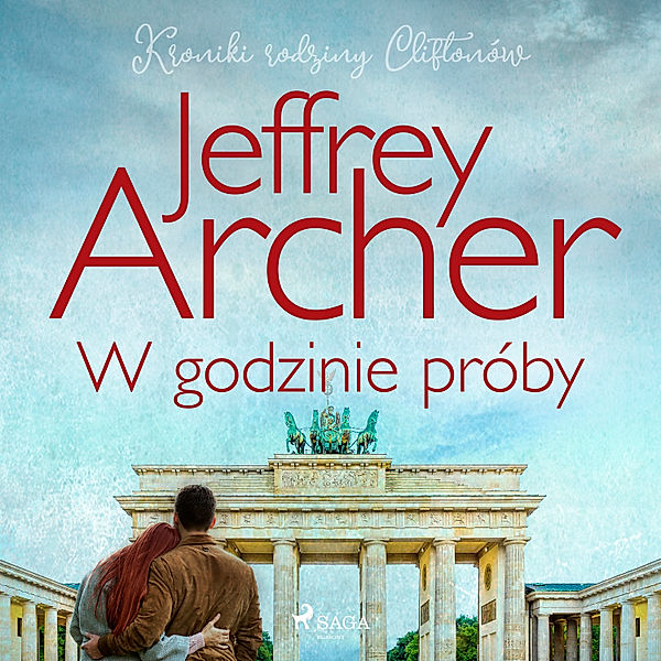 Kroniki rodziny Cliftonów - 6 - W godzinie próby, Jeffrey Archer