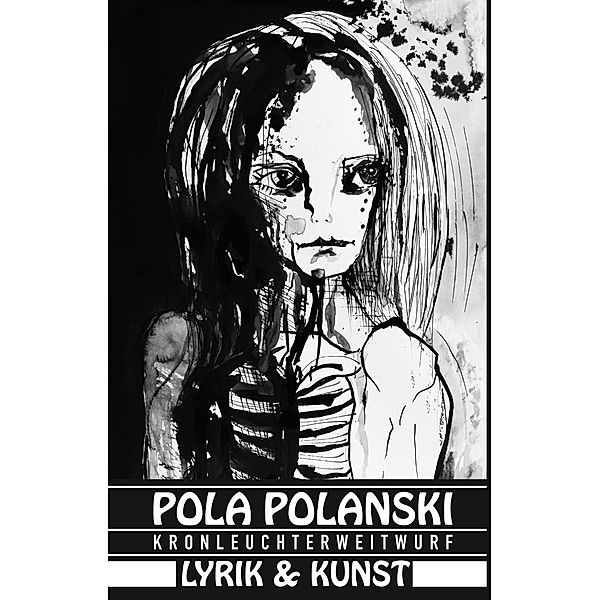 Kronleuchterweitwurf, Pola Polanski