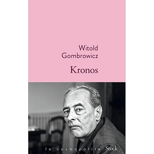 Kronos / La cosmopolite, Witold Gombrowicz
