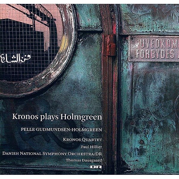 Kronos Plays Holmgreen, Kronos Quartett, Dausgaard