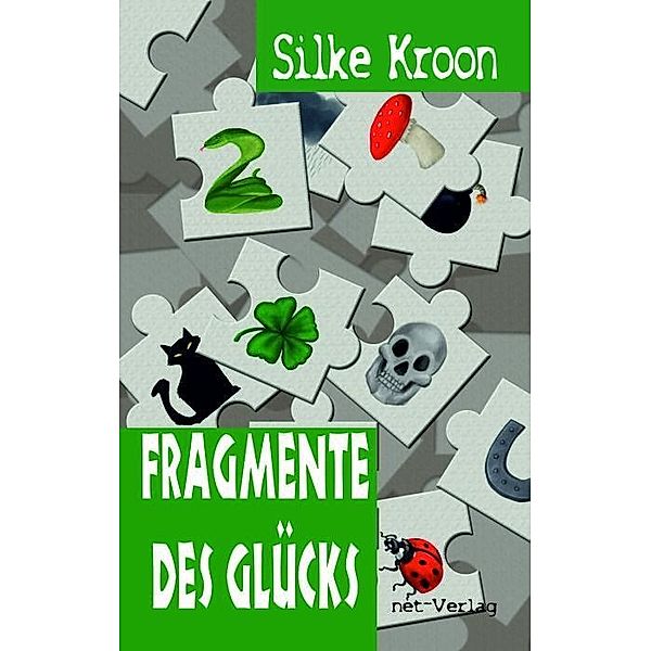 Kroon, S: Fragmente des Glücks, Silke Kroon