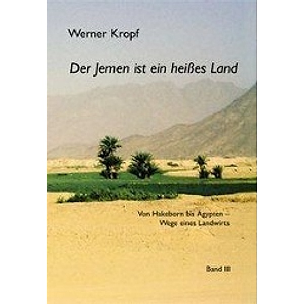 Kropf, W: Jemen ist ein heisses Land, Werner Kropf