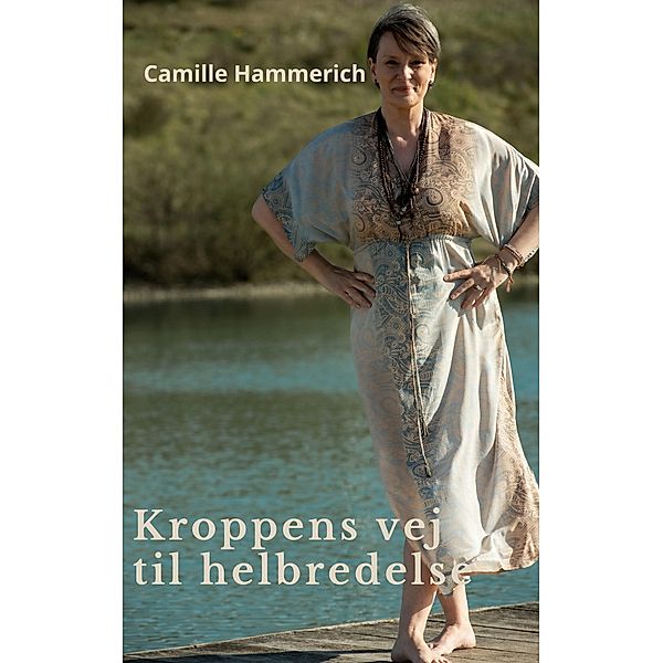 Kroppens vej til helbredelse, Camille Hammerich