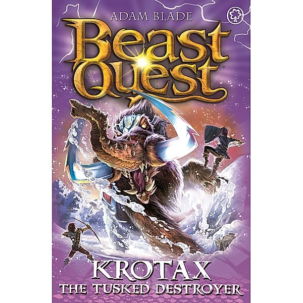 Krotax the Tusked Destroyer / Beast Quest Bd.116, Adam Blade