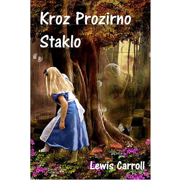 Kroz Prozirno Staklo, Lewis Carroll