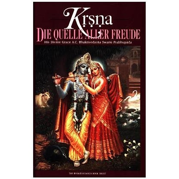 Krsna, Die Quelle aller Freude, in 2 Bdn., A. C. Bhaktivedanta Swami Prabhupada