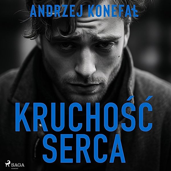 Kruchość serca, Andrzej Konefał