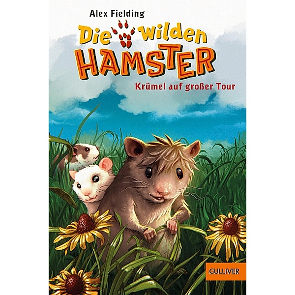 Krümel auf grosser Tour / Die wilden Hamster Bd.1, Alex Fielding