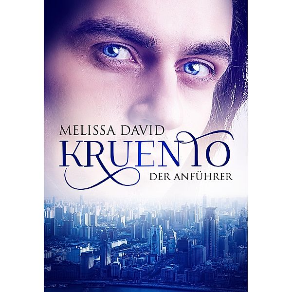 Kruento - Der Anführer / Kruento Bd.1, Melissa David