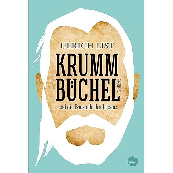 Krummbüchel und die Baustelle des Lebens, Ulrich List