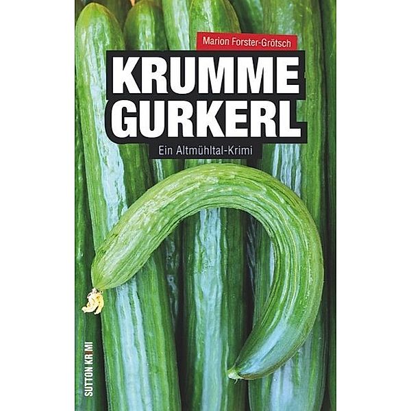 Krumme Gurkerl, Marion Forster-Grötsch