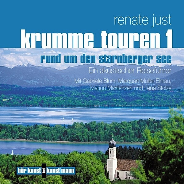 Krumme Touren - 1 - Krumme Touren 1 - Rund um den Starnberger See, Renate Just