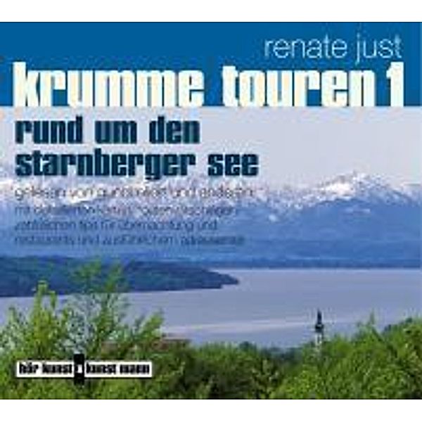 Krumme Touren 1 - Rund um den Starnberger See CD, Renate Just