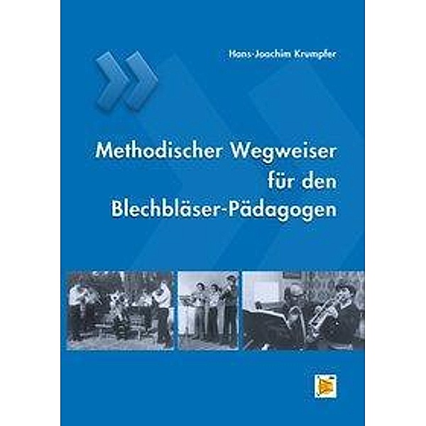 Krumpfer, H: Methodischer Wegweiser/ Blechbläser-Pädagoge, Hans-Joachim Krumpfer