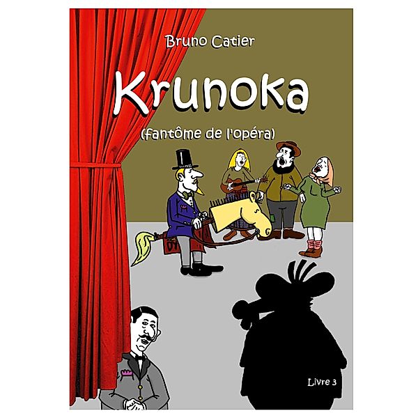 Krunoka / Krunoka (Fantôme de l'Opéra) Bd.3, Bruno Catier