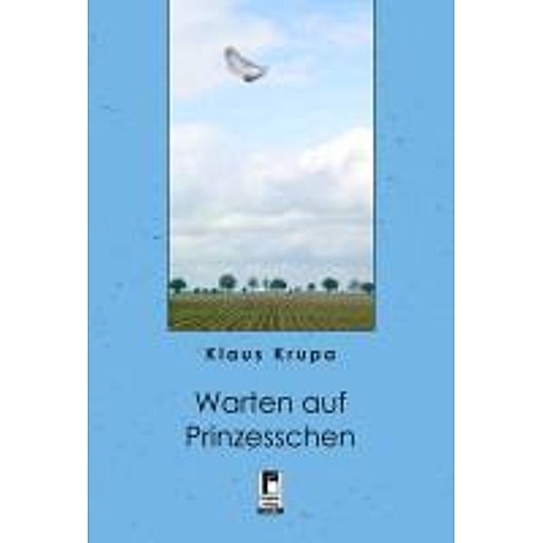 Krupa, K: Warten auf Prinzesschen, Klaus Krupa