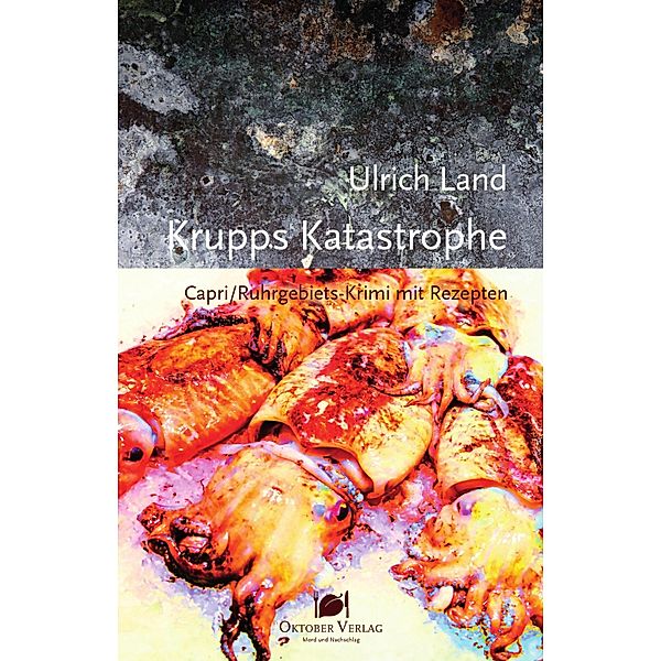 Krupps Katastrophe / Mord und Nachschlag, Ulrich Land