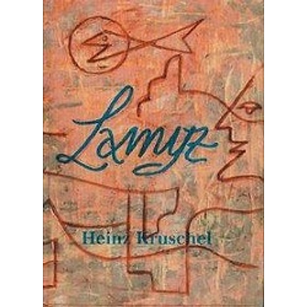 Kruschel, H: Lamyz, Heinz Kruschel
