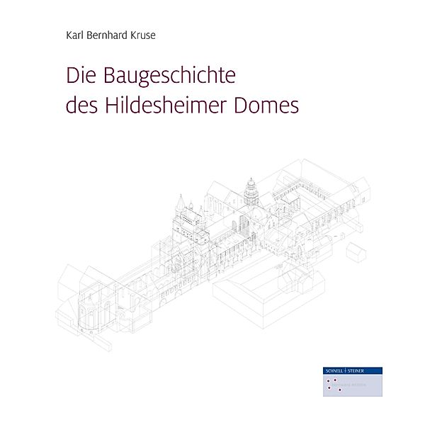 Kruse, K: Baugeschichte des Hildesheimer Domes, Karl B. Kruse