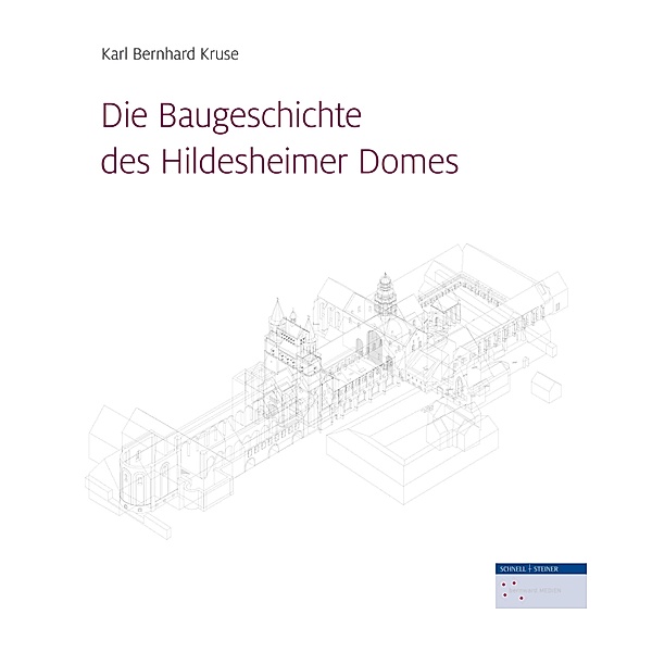 Kruse, K: Baugeschichte des Hildesheimer Domes, Karl B. Kruse