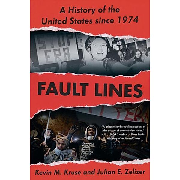 Kruse, K: Fault Lines, Kevin M. Kruse, Julian E. Zelizer