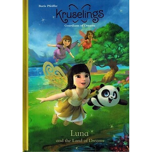Kruselings Guardians of Dreams - Luna and the Land of Dreams, Boris Pfeiffer