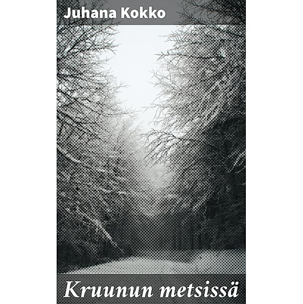 Kruunun metsissä, Juhana Kokko