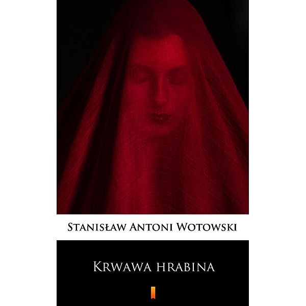 Krwawa hrabina, Stanislaw Antoni Wotowski