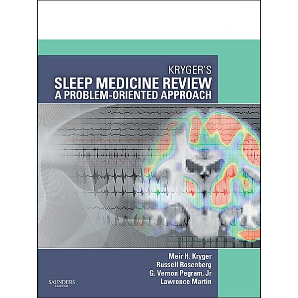 Kryger's Sleep Medicine Review E-Book, Meir H. Kryger, Russell Rosenberg, Lawrence Martin, G. Vernon Pegram