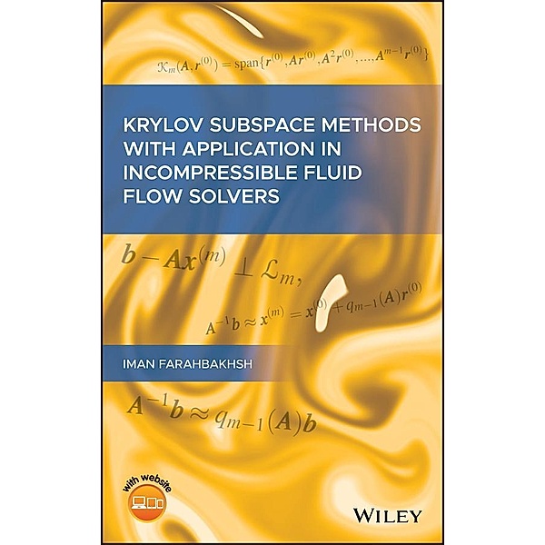 Krylov Subspace Methods with Application in Incompressible Fluid Flow Solvers, Iman Farahbakhsh